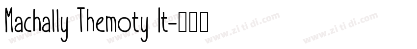 Machally Themoty It字体转换